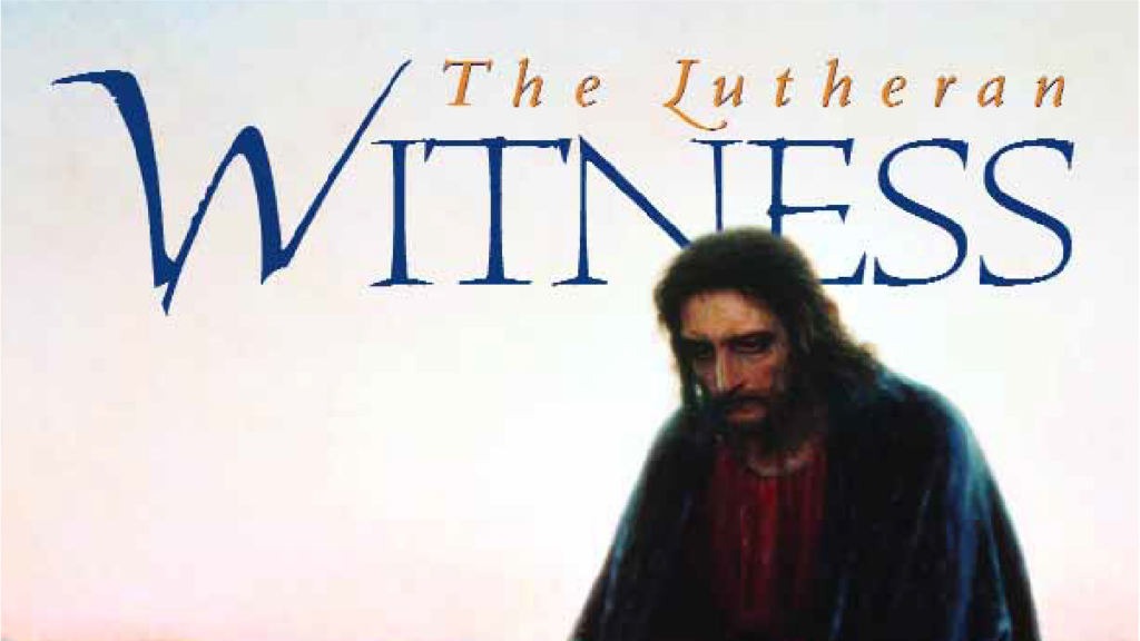 Lutheran Witness: March 2006