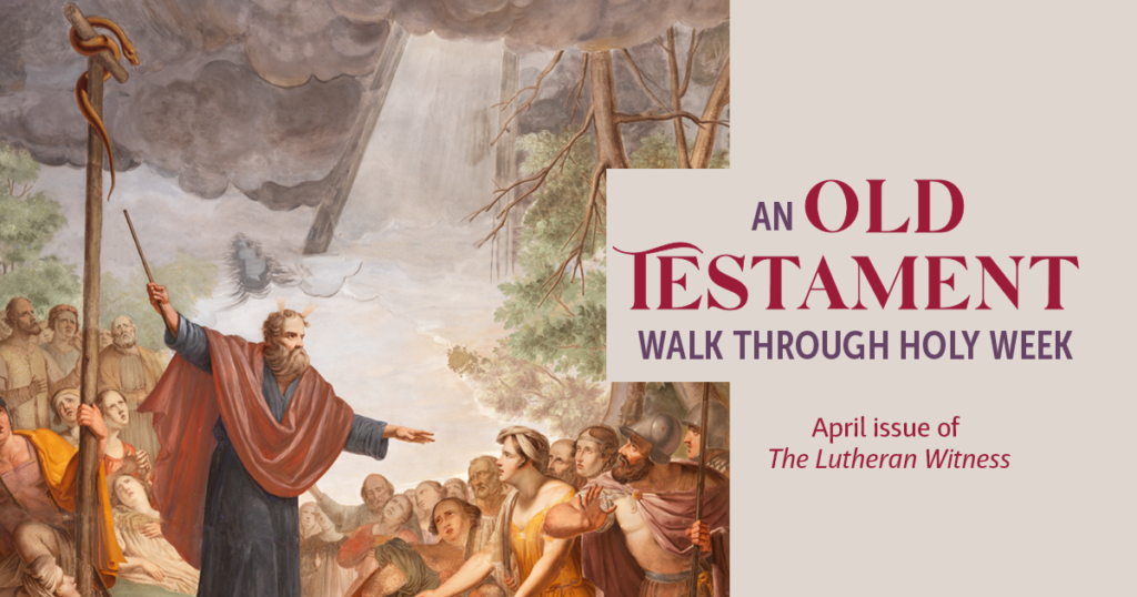 Lutheran Witness: April 2025